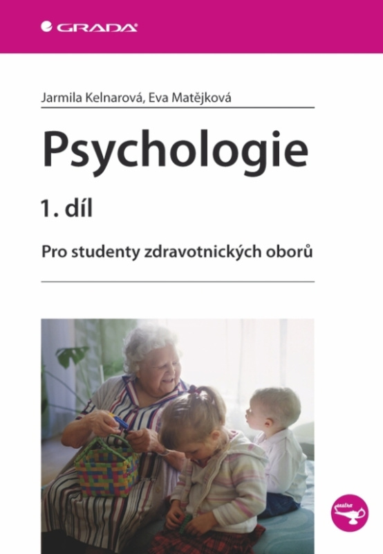 Psychologie 1. díl - Jarmila Kelnarová, Eva Matějková