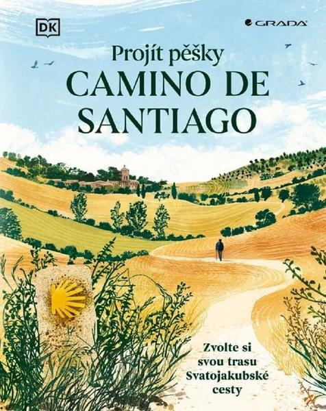 Kniha: Projít pěšky Camino de Santiago od