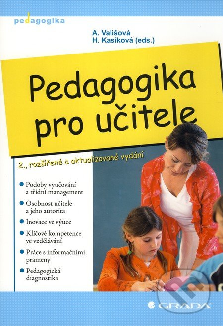 Pedagogika pro učitele - Alena Vališová, Hana Kasíková