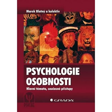 Psychologie osobnosti - Marek Blatný, kolektiv autorů