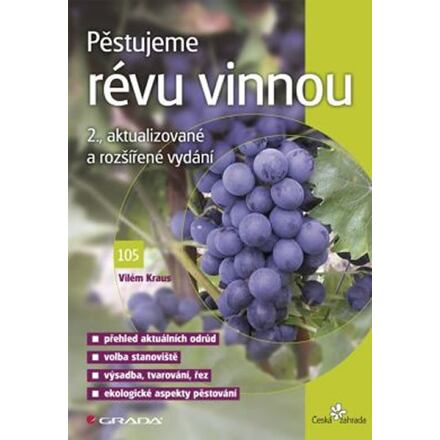 Pěstujeme révu vinnou - Vilém Kraus