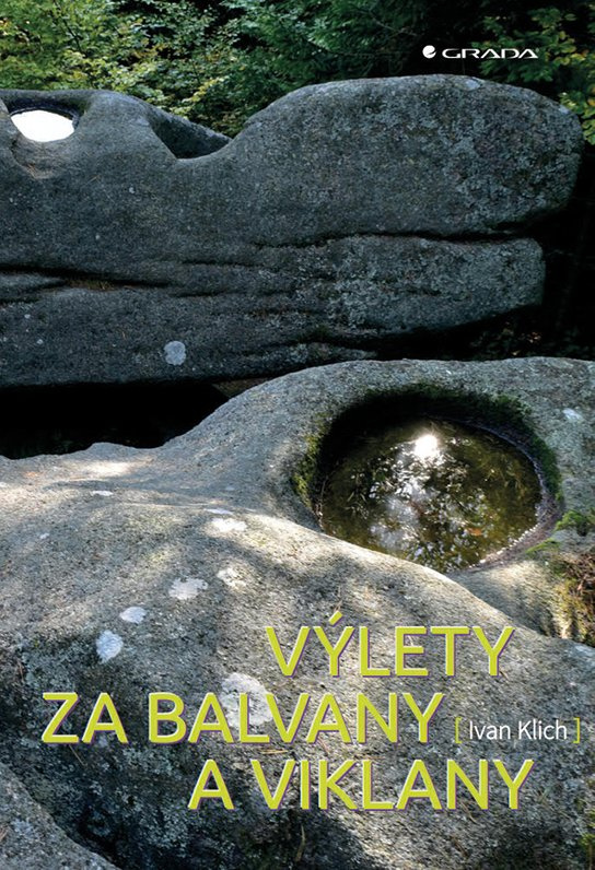 Výlety za balvany a viklany -  Ivan Klich