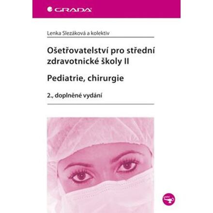 Ošetřovatelství pro střední zdravotnické školy II.