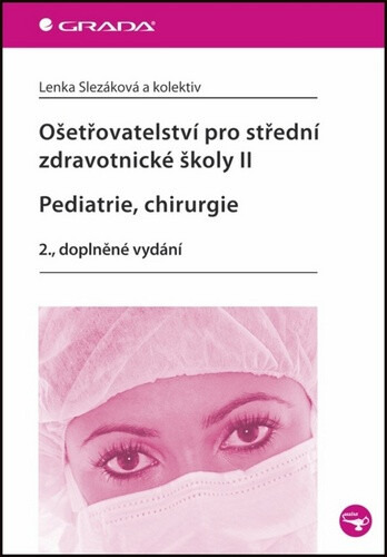 Ošetřovatelství pro střední zdravotnické školy II.