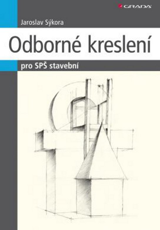 Odborné kreslení pro SPŠ stavební -  Jaroslav Sýkora