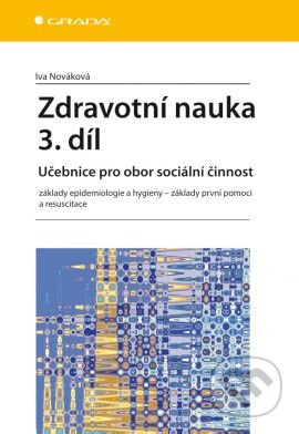 Zdravotní nauka (3.díl) (Učebnice pro obor sociální činnost) - kniha z kategorie Sociální péče