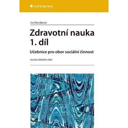 Zdravotní nauka 1. díl - Iva Nováková