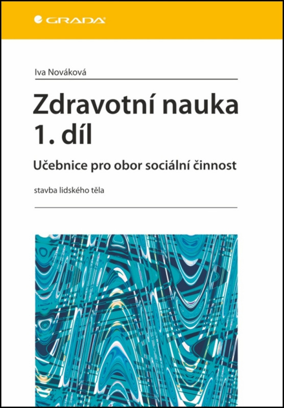 Zdravotní nauka 1. díl - Iva Nováková