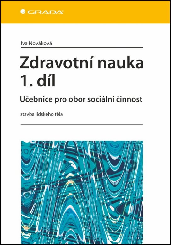 Zdravotní nauka 1. díl - Iva Nováková
