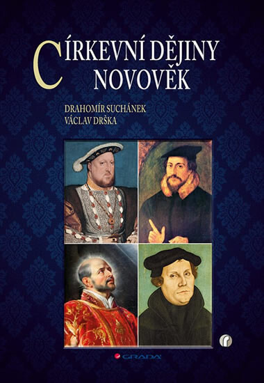 Církevní dějiny – novověk - Drahomír Suchánek, Václav Drška