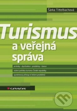 Turismus a verejná správa - Šárka Tittelbachová - kniha z kategorie Odborné a naučné