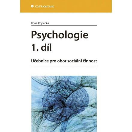 Psychologie 1. díl - Ilona Kopecká