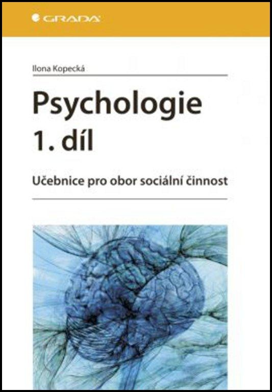 Psychologie 1. díl - Ilona Kopecká