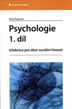 Psychologie 1. díl - Ilona Kopecká