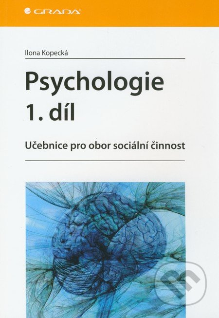 Psychologie 1. díl - Ilona Kopecká