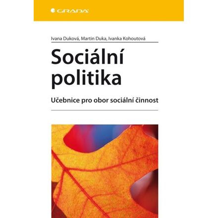 Sociální politika - Ivana Duková, Martin Duka, Ivanka Kohoutová
