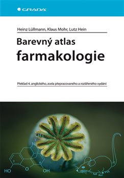 Barevný atlas farmakologie - Heinz Lüllmann, Klaus Mohr, Lutz Hein