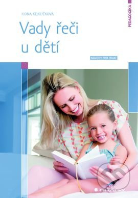 Vady řeči u dětí - Ilona Kejklíčková