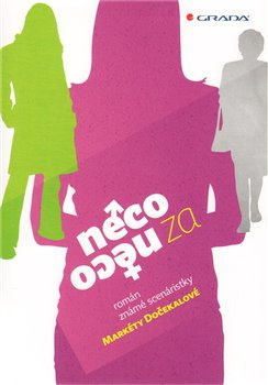 Něco za něco - Markéta Dočekalová