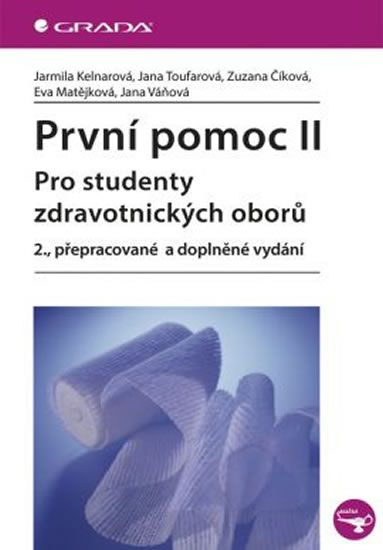 První pomoc II - kol., Jana Váňová, Jarmila Kelnarová, Eva Matějková, Jana Toufarová, Zuzana Číková