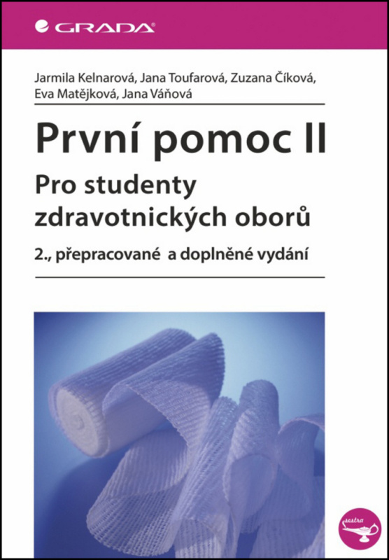 První pomoc II - kol., Jana Váňová, Jarmila Kelnarová, Eva Matějková, Jana Toufarová, Zuzana Číková