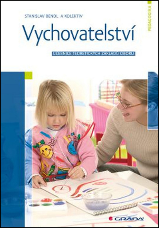 Vychovatelství - Stanislav Bendl, kol.