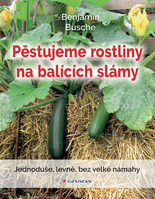 Pěstujeme rostliny na balících slámy -  Benjamin Busche