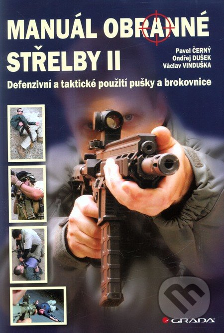 Manuál obranné střelby II - Pavel Černý, Václav Vinduška, Ondřej Dušek