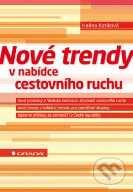 Nové trendy v nabídce cestovního ruchu - Halina Kotíková - kniha z kategorie Marketingová komunikace