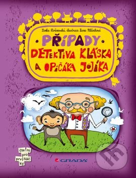 Prípady detektiva Kláska a opičáka Jojíka - Lenka Rožnovská, Hana Mlčochová - kniha z kategorie Pro děti