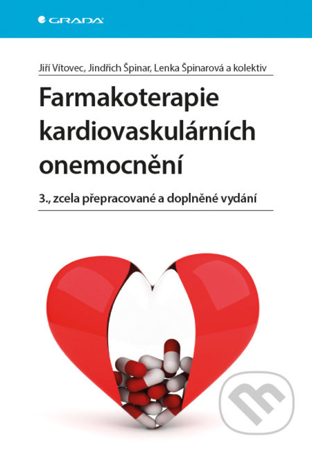 Farmakoterapie kardiovaskulárních onemocnění - Jiří Vítovec, kolektiv, Jindřich Špinar, Lenka Špinarová