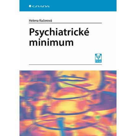 Psychiatrické minimum - Helena Kučerová