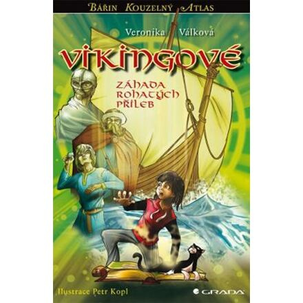 Vikingové - Záhada rohatých přileb - Veronika Válková