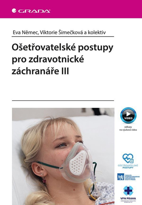 Kniha: Ošetřovatelské postupy pro zdravotnické záchranáře III od Šimečková Viktorie