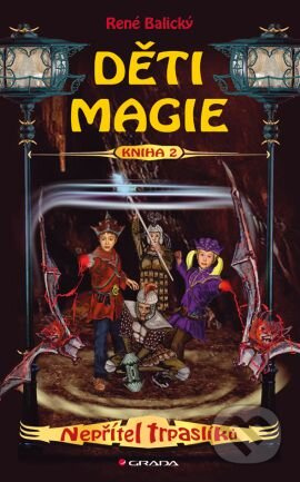 Děti magie 2 - Nepřítel trpaslíků - René Balický