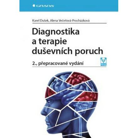 Diagnostika a terapie duševních poruch - Karel Dušek, Alena Večeřová-Procházková