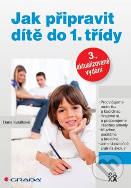 Jak připravit dítě do 1. třídy (3., aktualizované vydání) - kniha z kategorie Vztahy a rodina