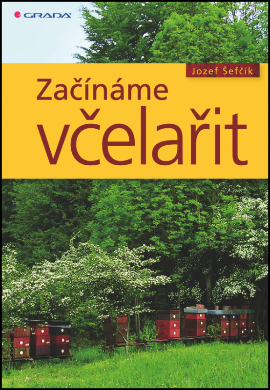 Začínáme včelařit - Josef Šefčík