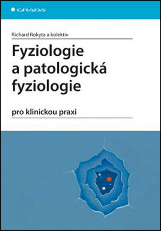 Fyziologie a patologická fyziologie - Richard Rokyta, kol.