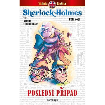 Poslední případ - Petr Kopl, Arthur Conan Doyle