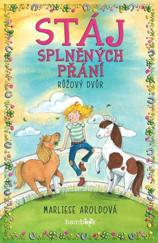 Stáj splněných přání - Růžový dvůr - Marliese Arold