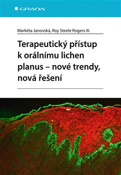 Terapeutický přístup k orálnímu lichen planus - Markéta Janovská, Roy Steele Rogers III.