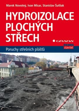 Hydroizolace plochých střech (Poruchy střešních plášťů) - kniha z kategorie Přírodní vědy a technika