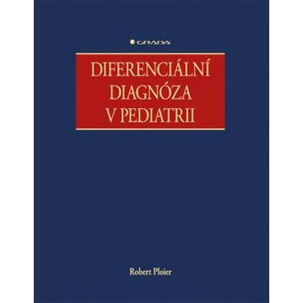 Diferenciální diagnóza v pediatrii - Robert Ploier