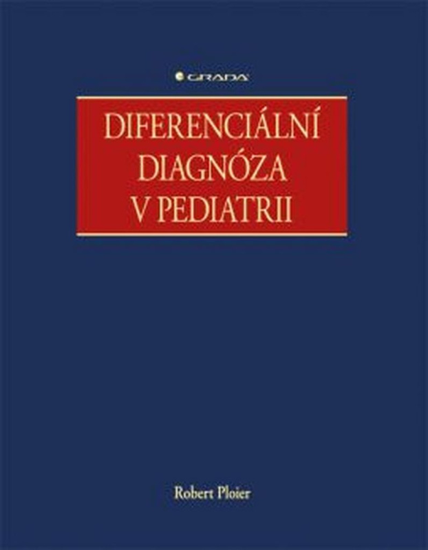Diferenciální diagnóza v pediatrii - Robert Ploier