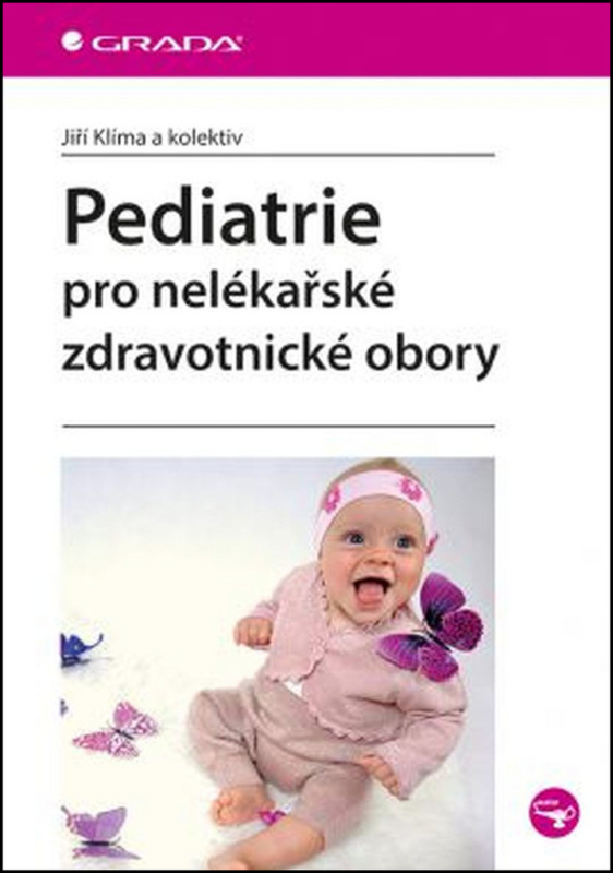 Pediatrie pro nelékařské zdravotnické obory - Jiří Klíma, kol.