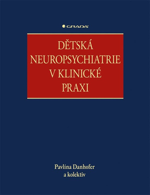 Dětská neuropsychiatrie v klinické praxi - kolektiv, Pavlína Danhofer