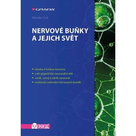Nervové buňky a jejich svět - Miroslav Orel