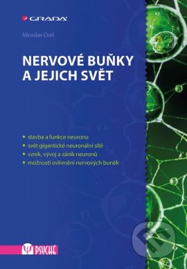 Nervové buňky a jejich svět - Miroslav Orel