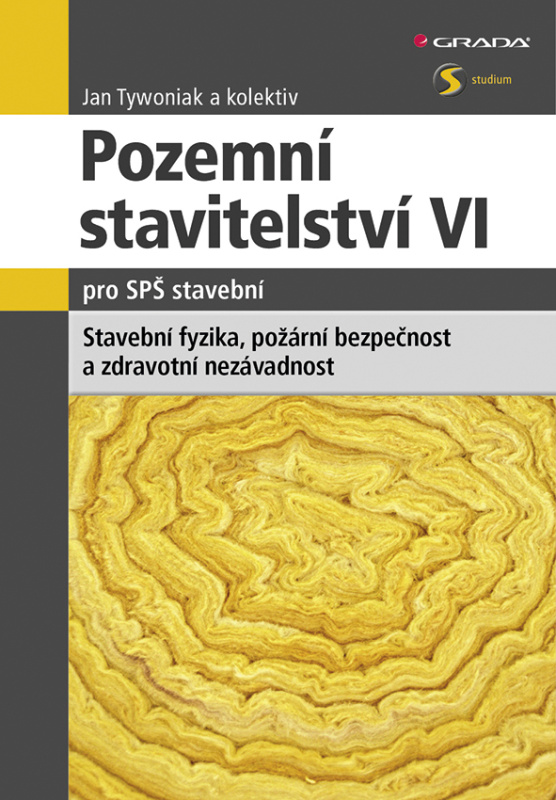 Pozemní stavitelství VI pro SPŠ stavební - kol., Jan Tywoniak
